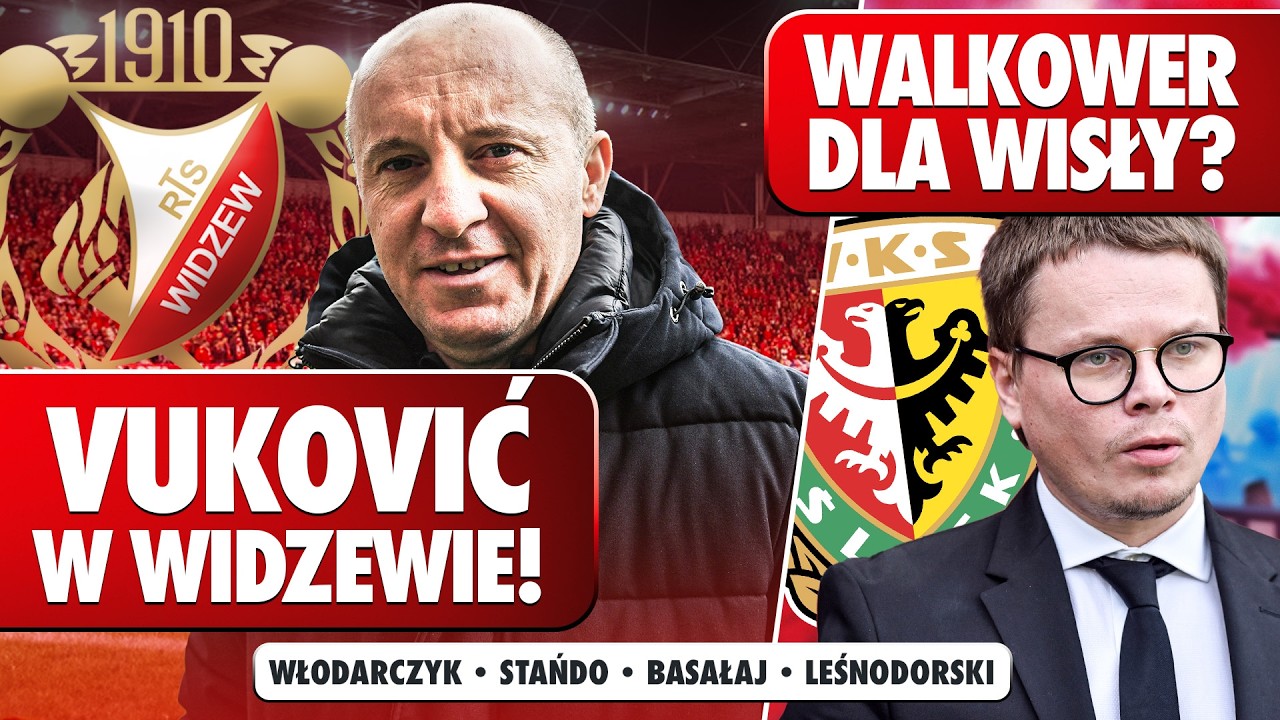 VUKOVIĆ BLISKO WIDZEWA! LEŚNODORSKI GOŚCIEM | PROGRAM SPECJALNY