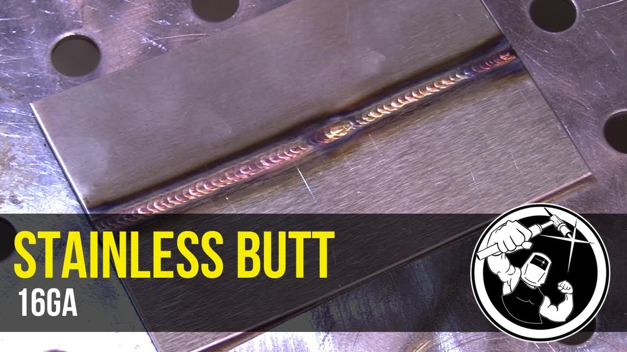 Tig Welding Stainless Steel 16ga Butt Joint