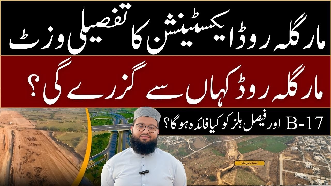 Margalla Road Extension Visit | Good News for B-17 & Faisal Hills | Sangjani to M1 Motorway