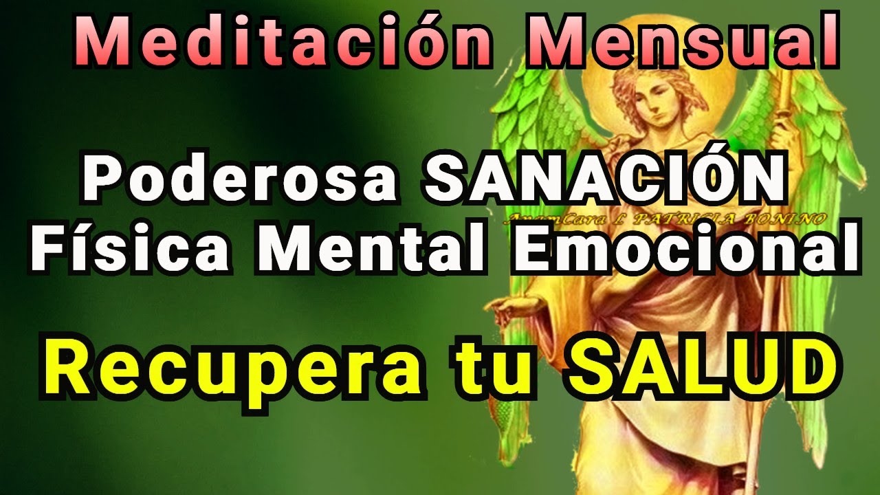 🌿 MEDITACIÓN Recupera tu SALUD✨Milagros SANACIÓN Física, Mental Emocional💚 HAZLA ! 🌿ARCÁNGEL RAFAEL