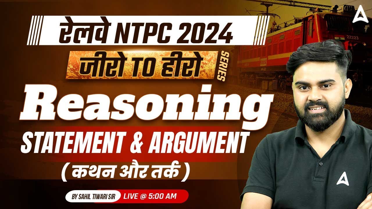 Railway NTPC 2024 | NTPC 2024 Reasoning Statement & Argument Class | RRB NTPC 2024 By Sahil Sir