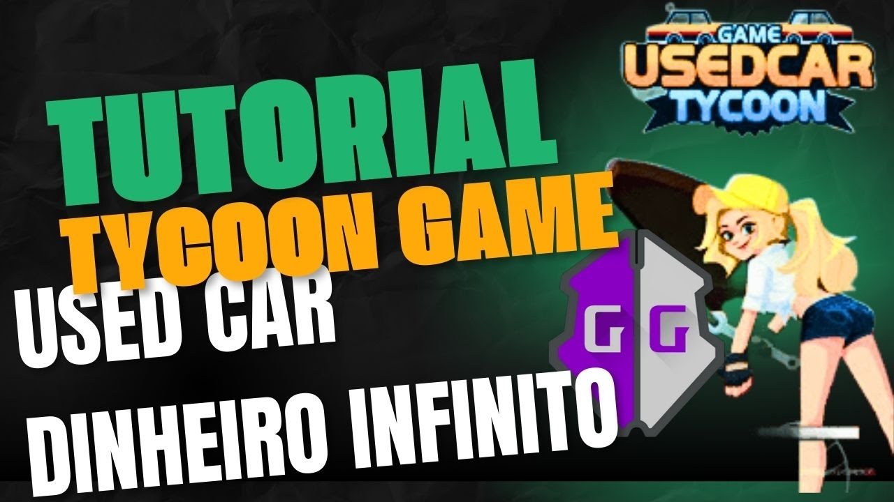 Used car Tycoon Game DINHEIRO INFINITO GAME GUARDIAN 2025