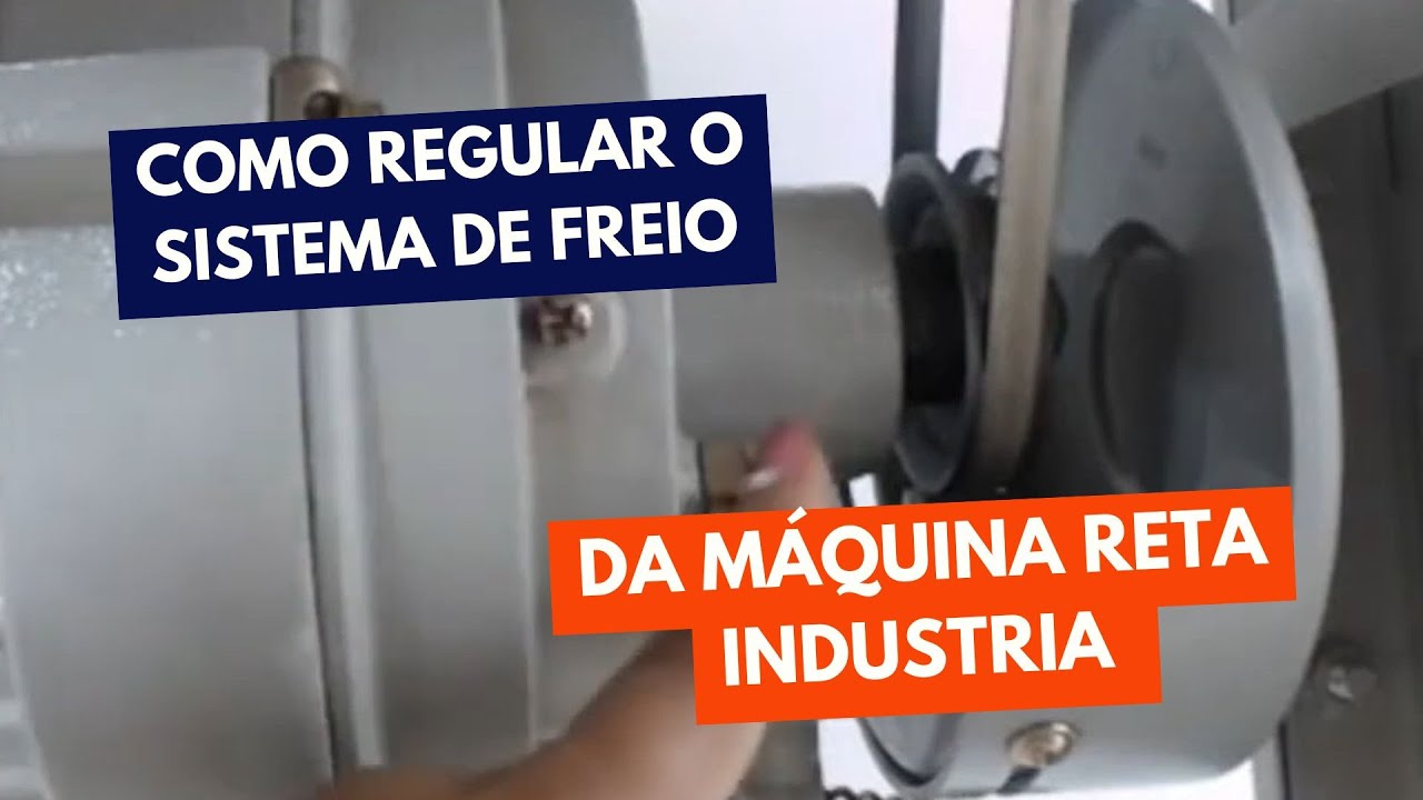 Como Regular o Sistema de Freio da Máquina Reta Industrial — Dica Rápida por Elaine Magari