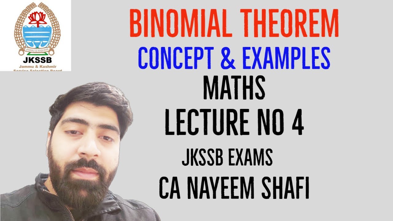 Binomial Theorem-Concepts and Examples | Lecture 4 | Maths | JKSSB FAA Exams | CA Nayeem Shafi