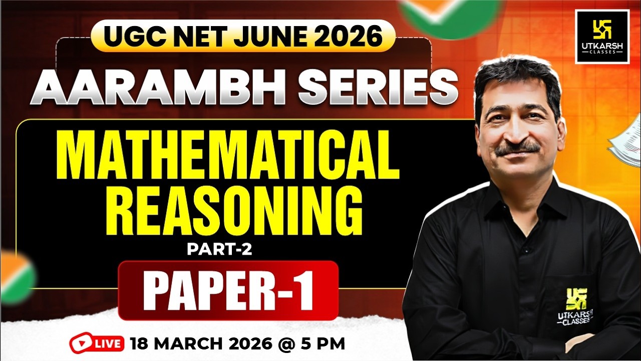 UGC NET JUNE 2026 | Aarambh Series | Mathematical Reasoning Part 2 | Paper 1 | Anil Sir