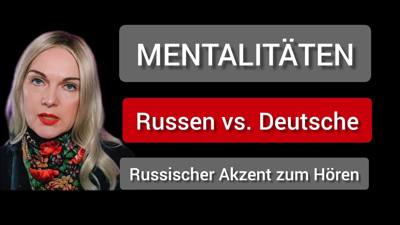 Russischer Akzent zum Hören. Podcast Nr 2. Russische vs Deutsche Mentalität