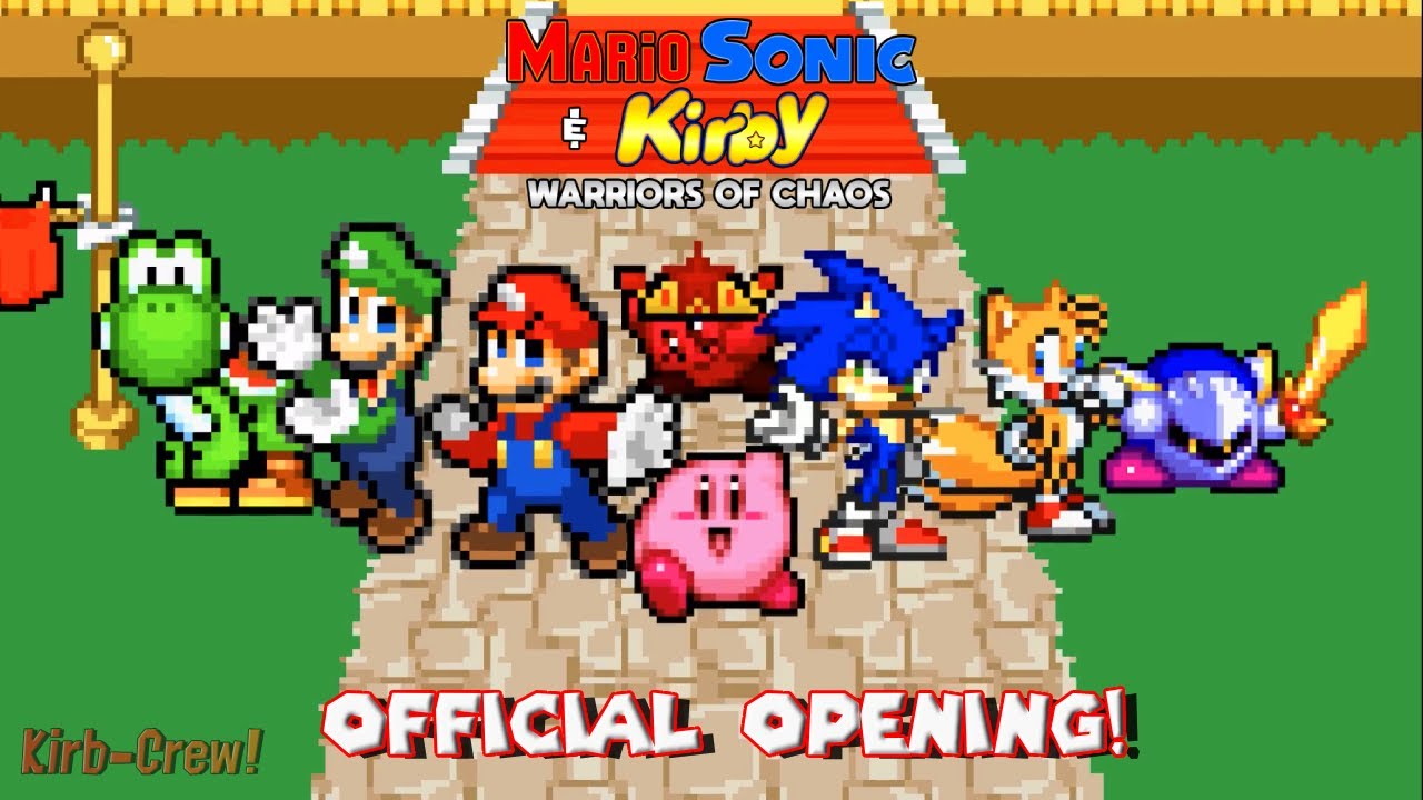 (13+) Mario, Sonic, and Kirby: Warriors of Chaos - Official Opening #1 | Kirb-Crew