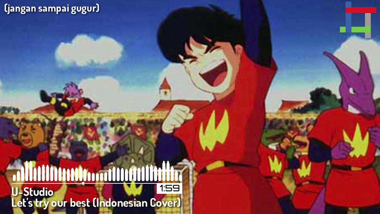 Dragon League - Lets Try Our Best (Indonesia Version) 😐 & 🐤 REMAKE