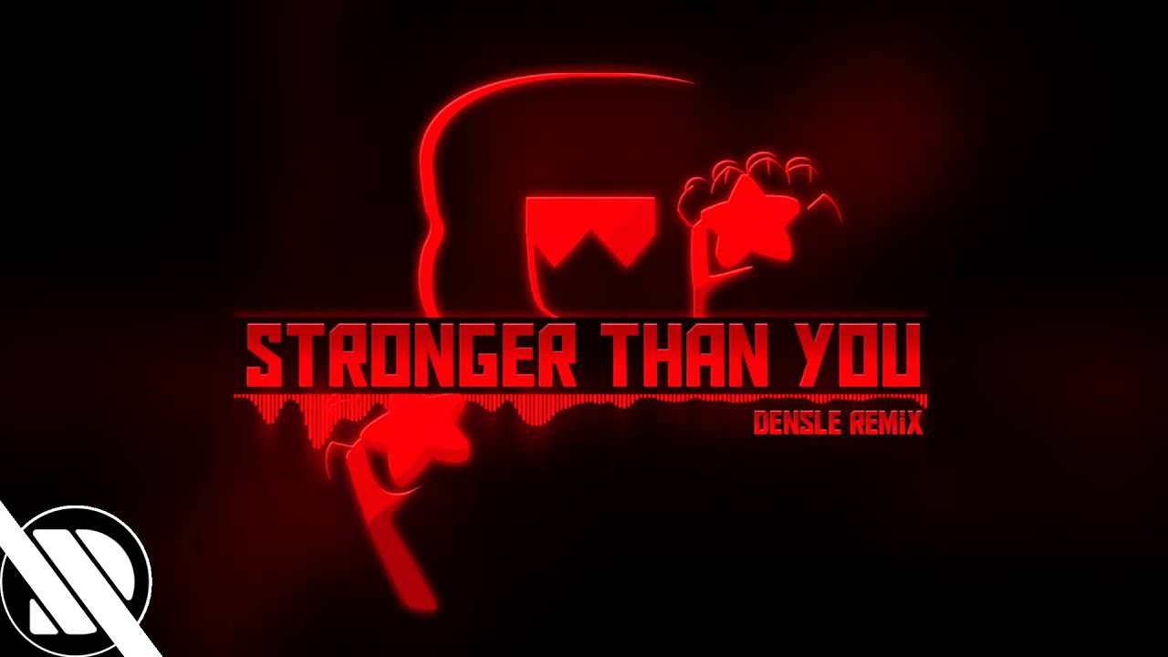 Stronger Than You (Densle Remix)