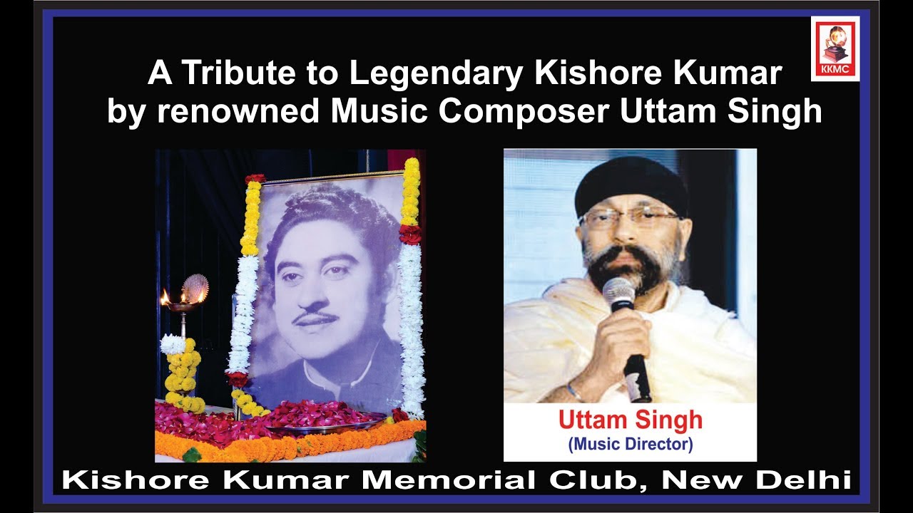 Tribute to Kishore Kumar by Uttam Singh || Kishore Kumar Memorial Club (KKMC) || 2018