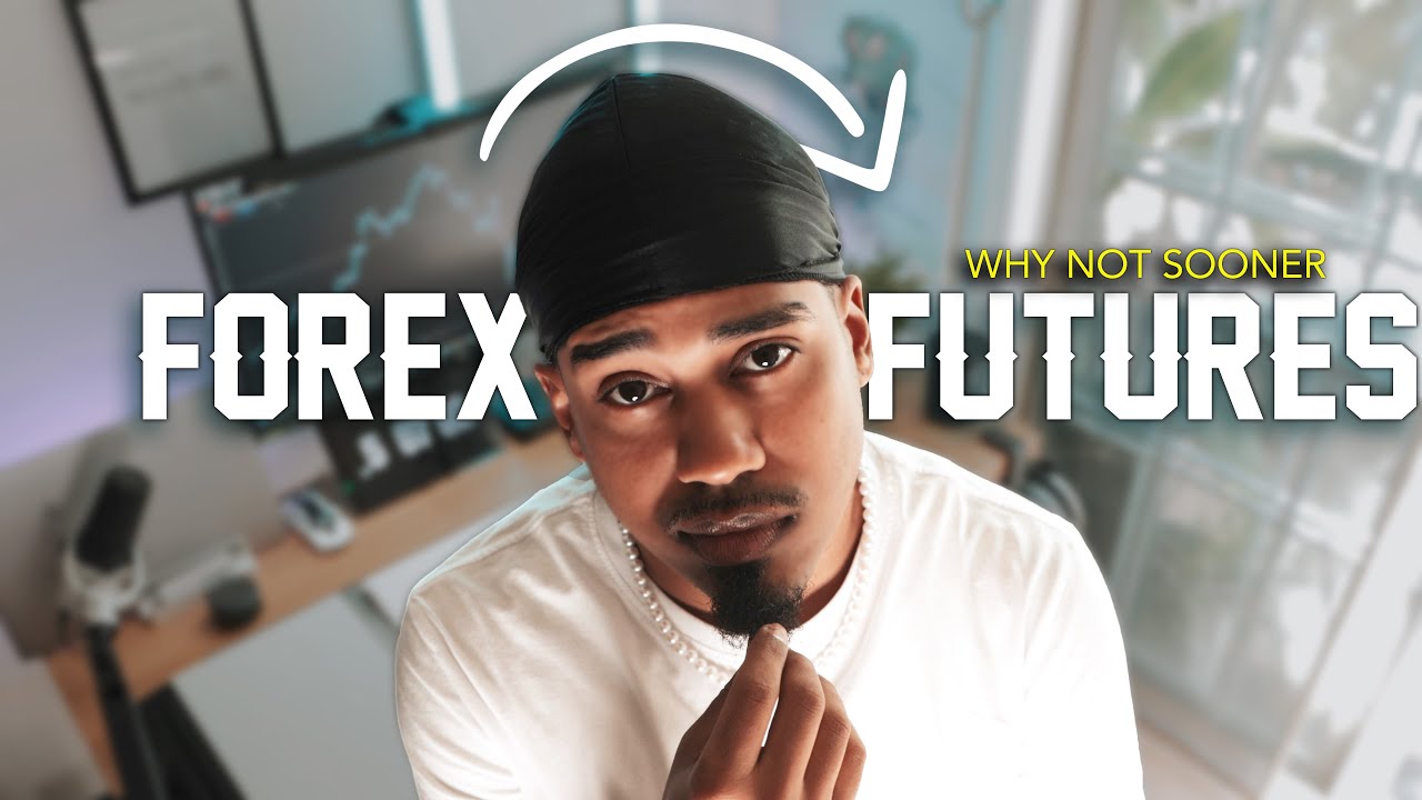 THE SWITCH FROM FOREX TO FUTURES - US TRADERS