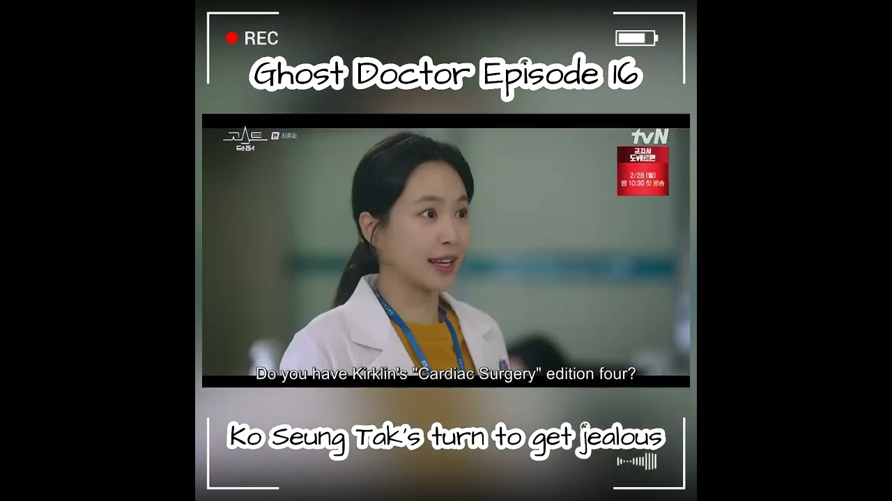 Ghost Doctor Episode 16 Ko Seung Tak's turn to get jealous 고스트닥터 Korean Tv