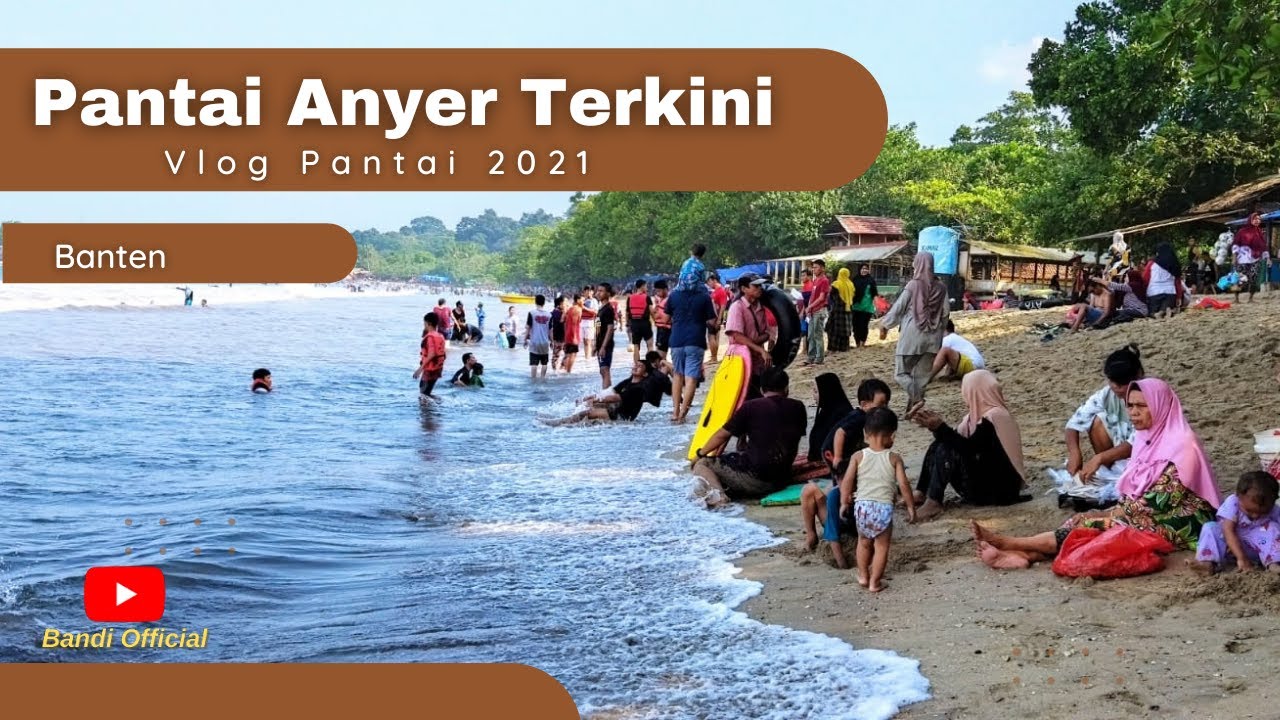 Vlog Pantai || Pantai Anyer Terkini 2021