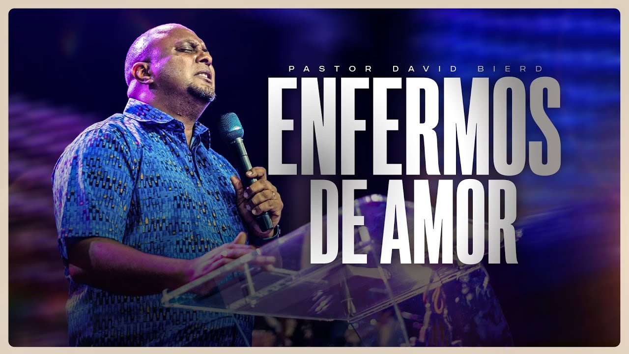 Pastor David Bierd | Enfermos de Amor | Costa Rica