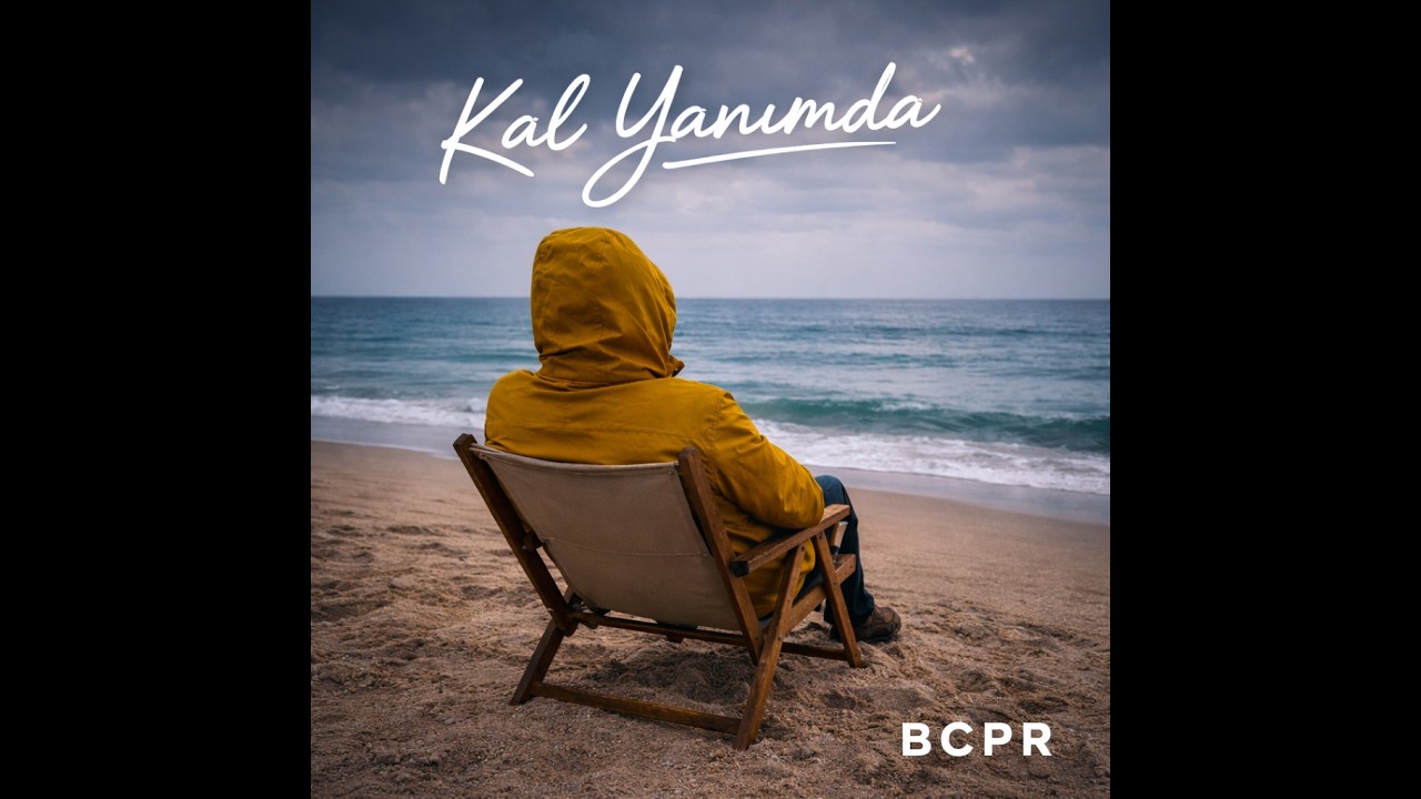 BCPR - Kal Yanımda | Official Music Video