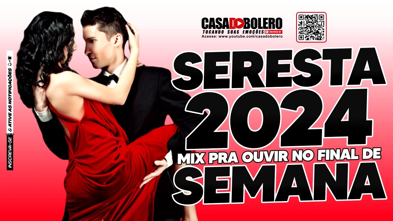 SERESTA 2024 CASA DO BOLERO [MÚSICAS NOVAS] AS MELHORES MÚSICAS CASA DO BOLERO PRA TOMAR UMAS
