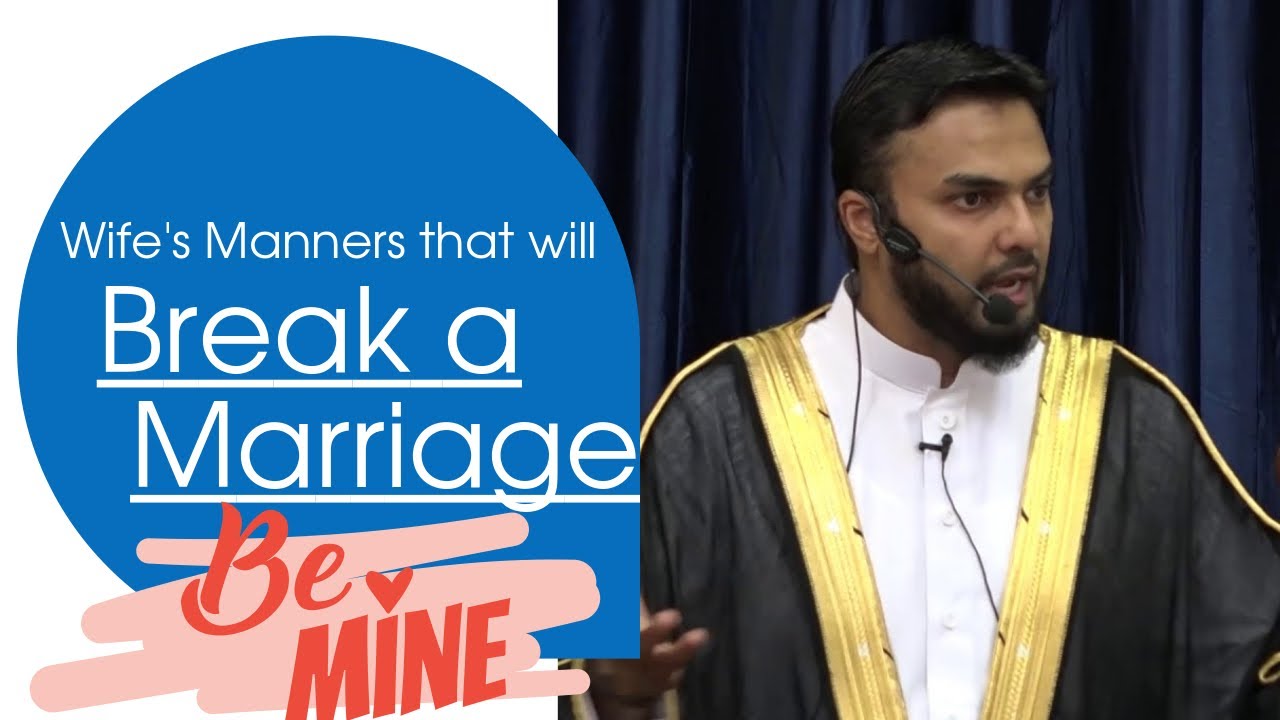 Wife's manners that will break your marriage I MUSLEH KHAN