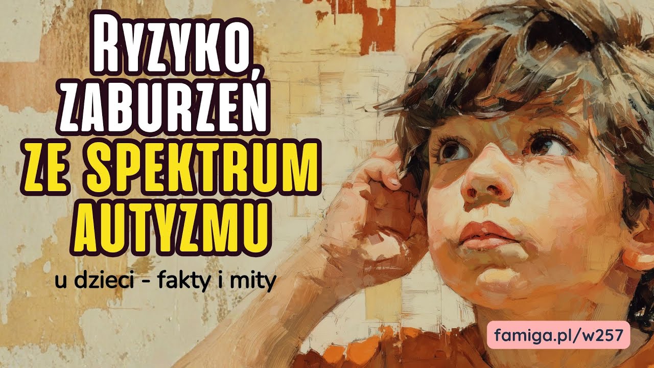 Ryzyko zaburzeń ASD u dzieci: fakty, mity i szybki przesiew
