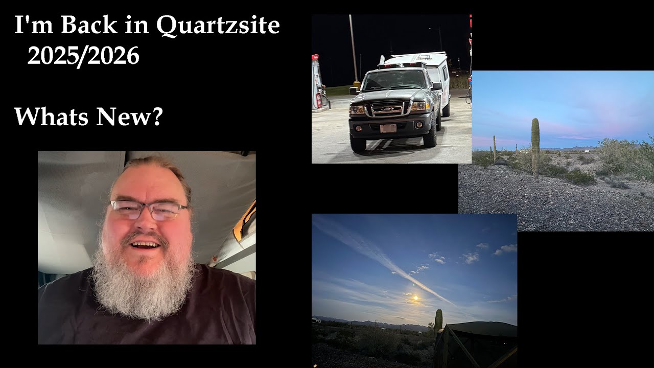 I'm Back in Quartzsite 2025/2026 - Whats New