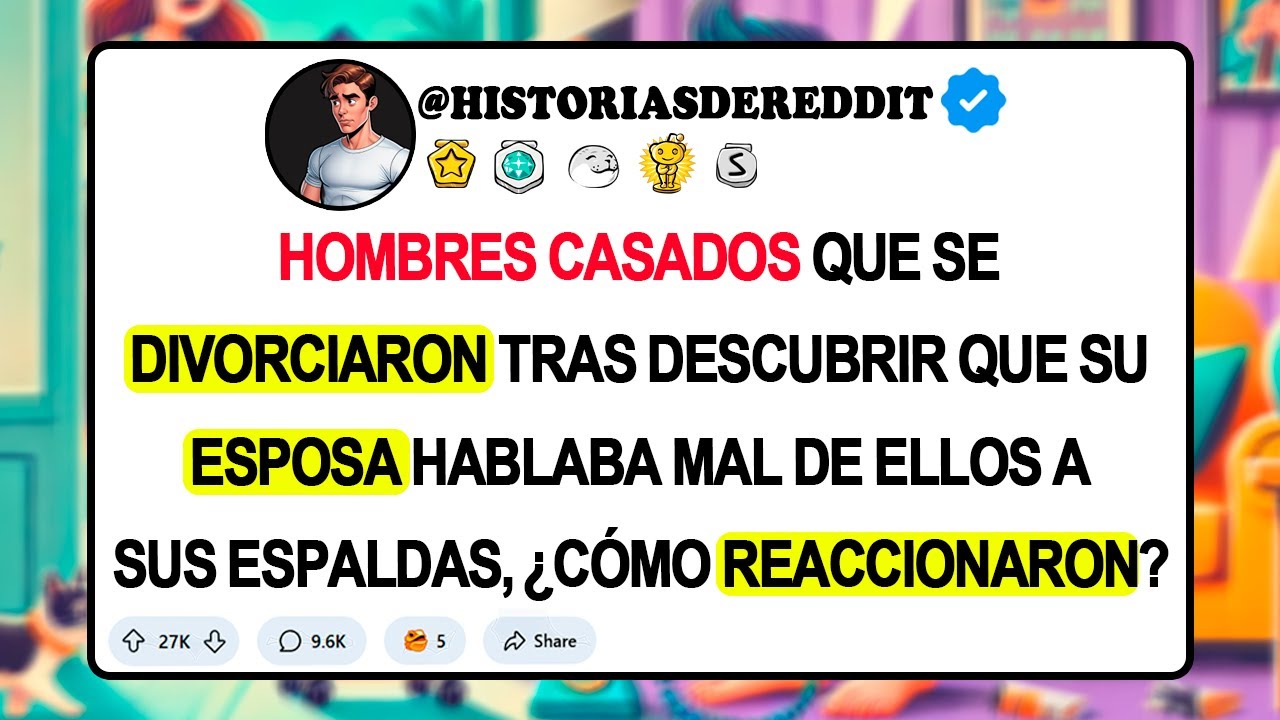HOMBRES CASADOS Que Se DIVORCIARON Tras Descubrir Que Su Esposa Hablaba Mal De Ellos A Sus Espald...