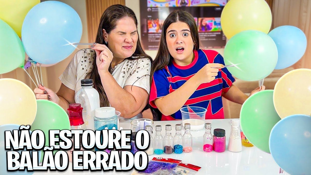 QUEM FAZ A SLM MAIS BONITA NO NÃO ESCOLHA O BALÃO ERRADO!