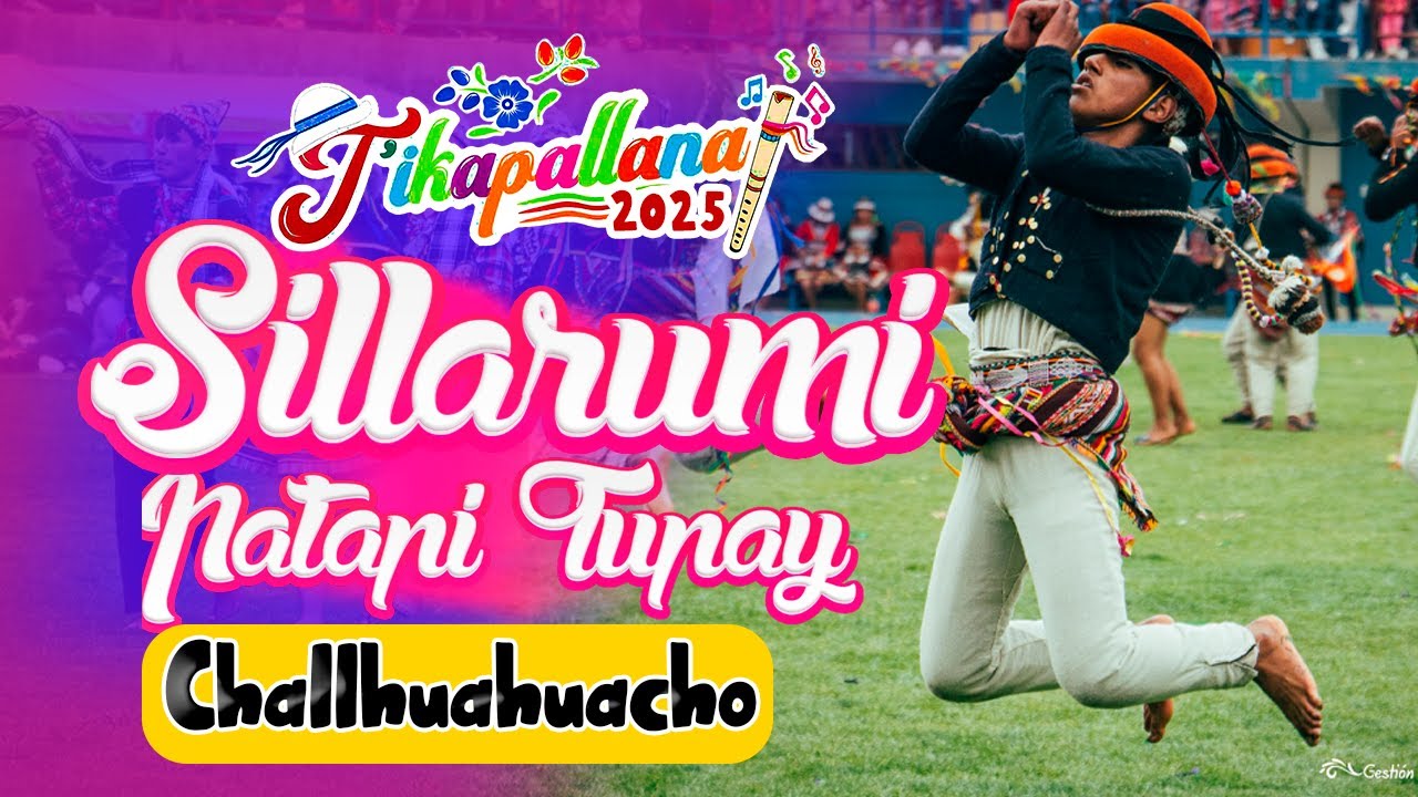 Sillarumi Patapi Tupay - Concurso de Danzas Provincial Tikapallana 2025 | Distrito Challhuahuacho