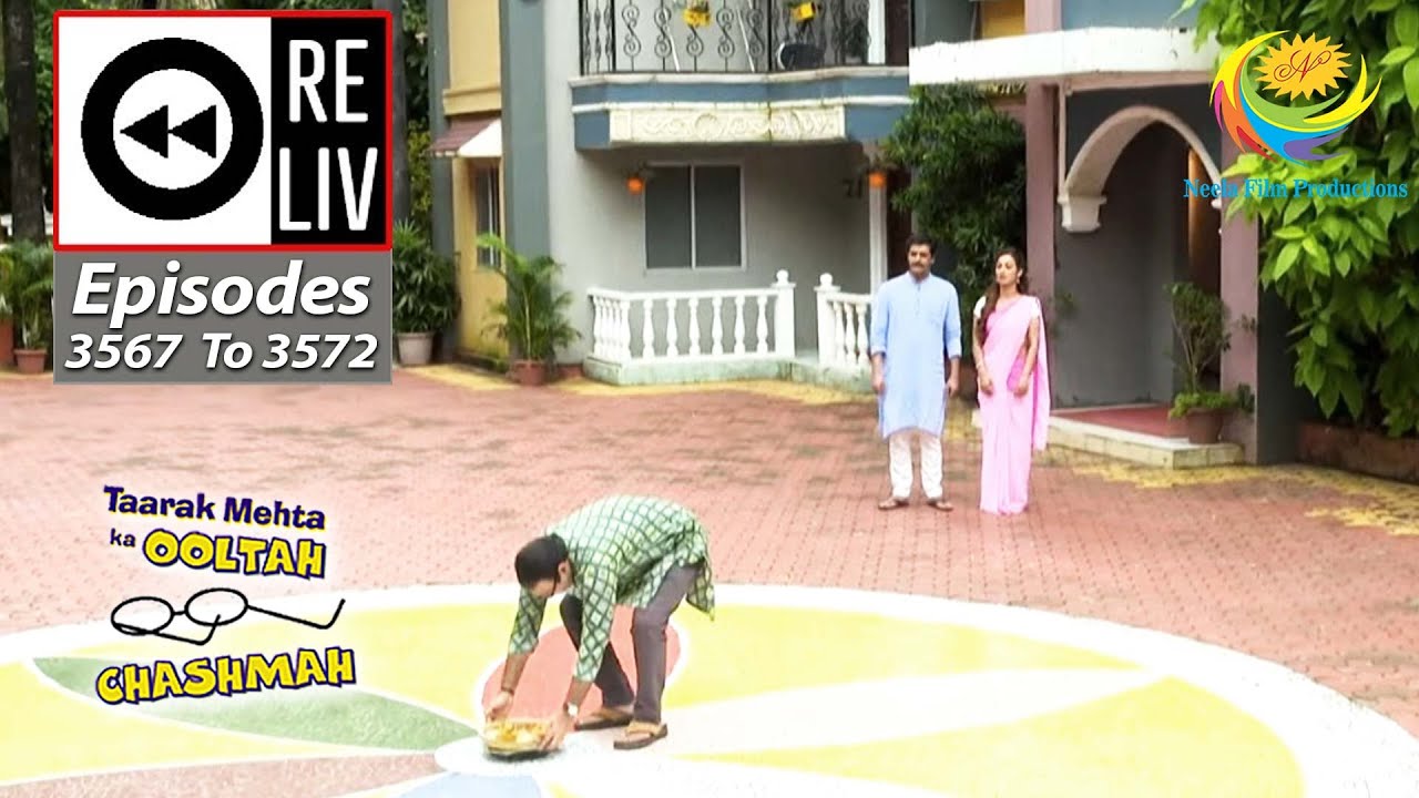 Weekly Reliv - Taarak Mehta Ka Ooltah Chashmah - Episodes 3567 - 3572 | 19 Sep 2022 To 24 Sep 2022