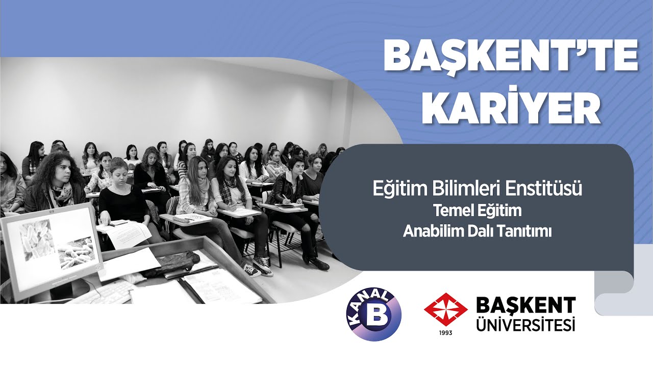 Başkent'te Kariyer | Eğitim Bilimleri Enstitü Tanıtımı | Temel Eğitim ABD