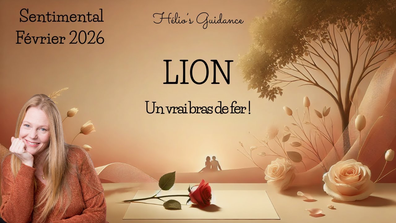 Lion Février 2026 — Amour ❤️ Relation 💝