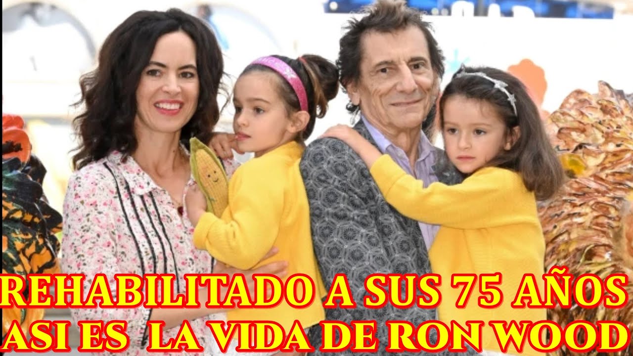 DOS TERRIBLES ENFERMEDADES  UNA ESPOSA 30 AÑOS MENOR  ASÍ ES LA VIDA DE RON WOOD ASUS 75 AÑOS