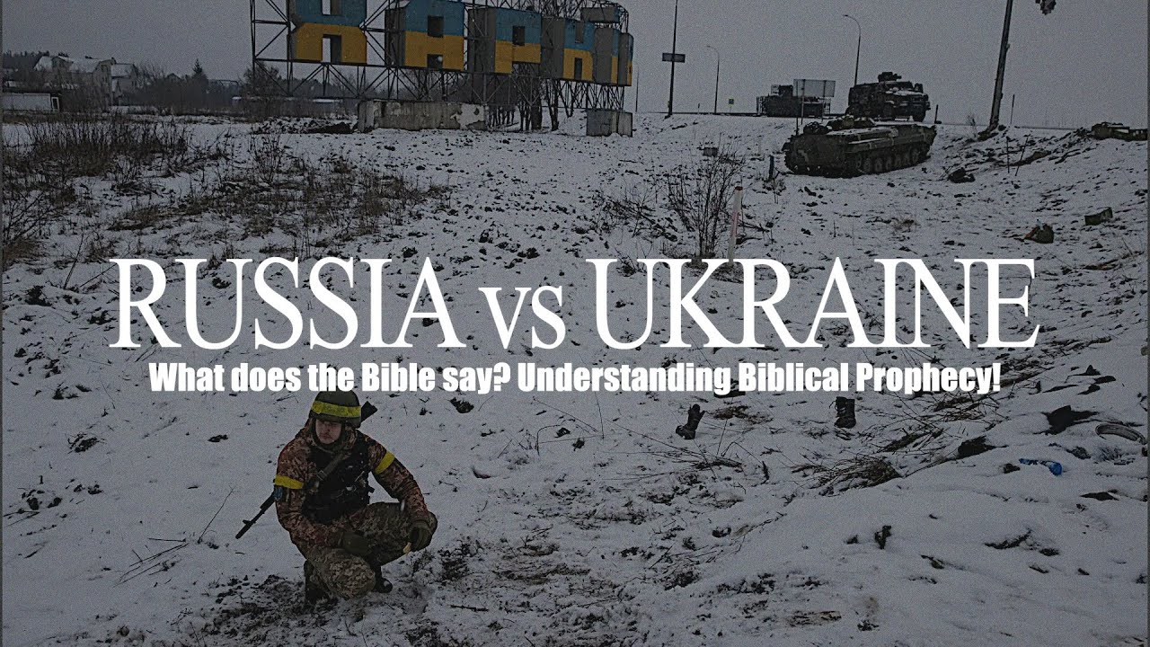 Russia vs Ukraine - What does the Bible say? Understanding Biblical Prophecy!