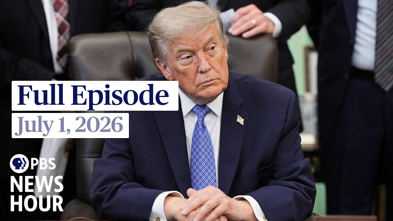 PBS News Hour full episode, July 1, 2026