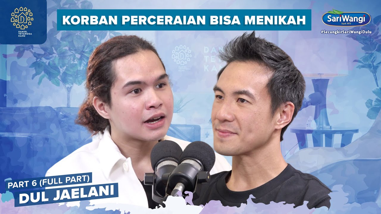 PERSEPSI DUL JAELANI SOAL PERNIKAHAN & PERCERAIAN - Daniel Tetangga Kamu
