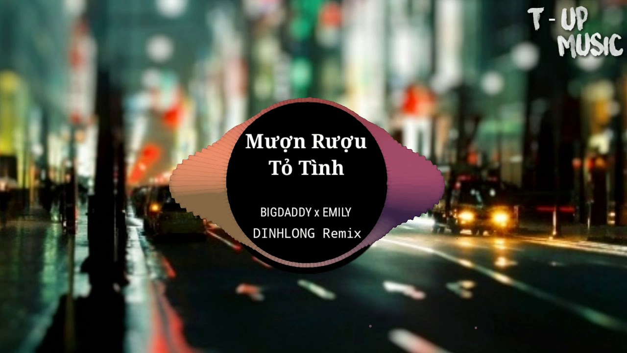 || Mượn Rượu Tỏ Tình || Bigdaddy x Emily || Remix