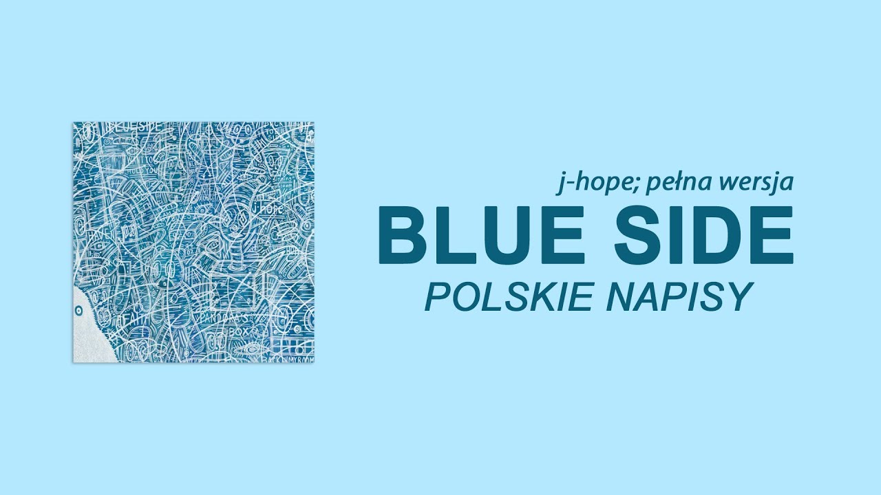 [POLSKIE NAPISY] J-HOPE - Blue Side (pełna wersja)