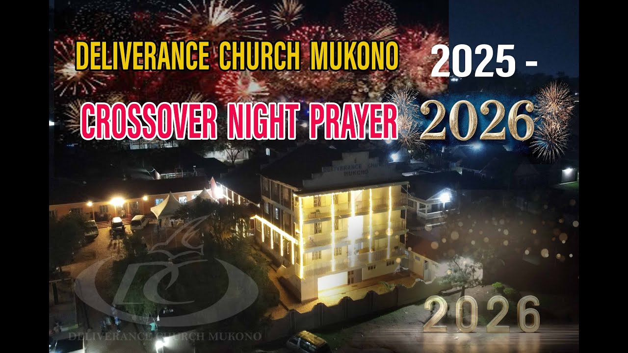 Deliverance Church Mukono | Crossover Night 2025 - 2026 | God Loves You | PS  Davis Ssenkumba