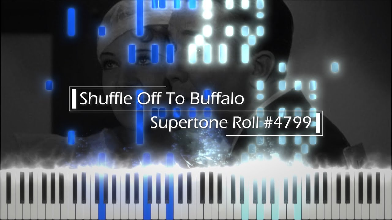 Shuffle Off To Buffalo (from 42nd Street) (Supertone Roll #4799) [Played by John Honnert]