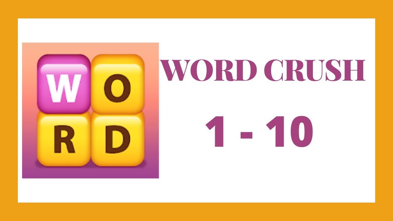 Word Crush Level 1 - 10 Answers