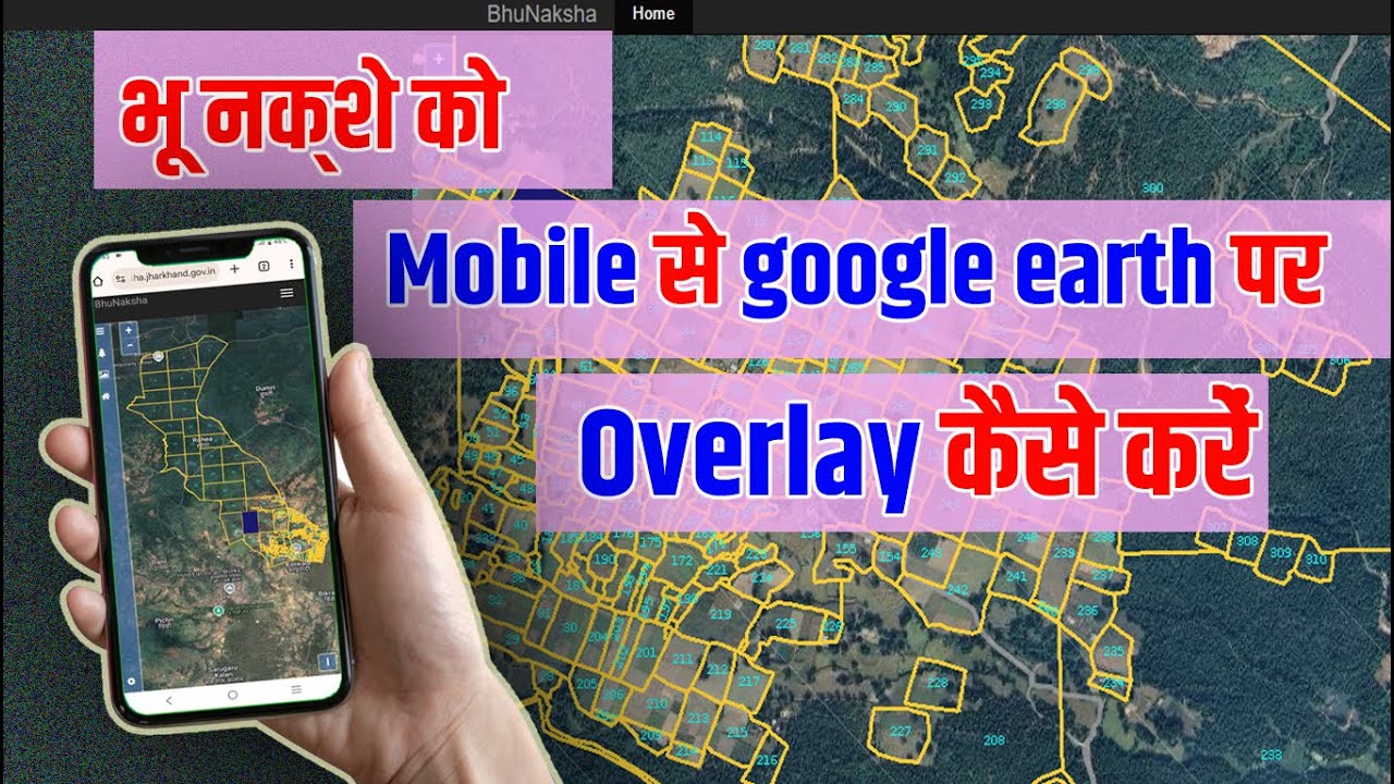 How to overlay village map on google earth from mobile @cadbypatelsir