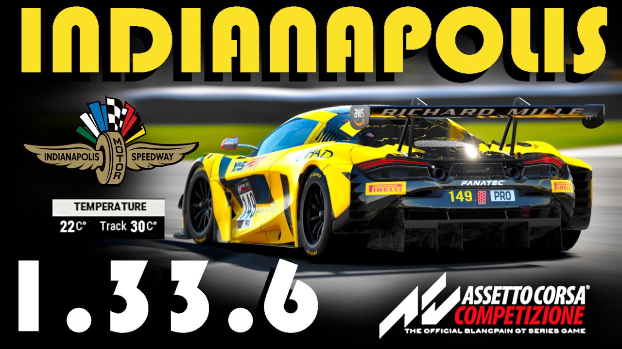 INDIANAPOLIS HOTLAP | 1:33.6 | McLaren 720S GT3 | Assetto Corsa Competizione | PC