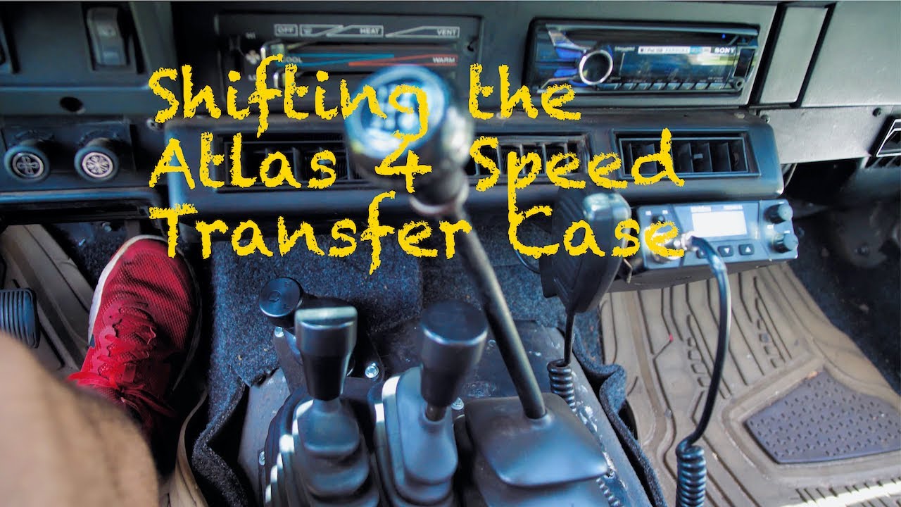 Shifting the Atlas 4 Speed transfer case
