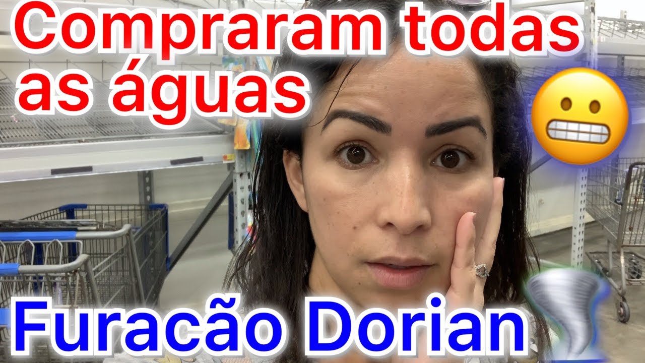 FURACÃO DORIAN ESTÁ VINDO PRA FLORIDA | NÃO TEM ÁGUA  NO SAMS E NEM NO WALMART