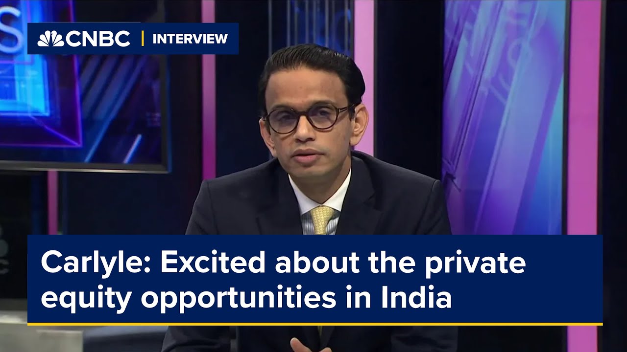 Carlyle: Excited about the private equity opportunities in India
