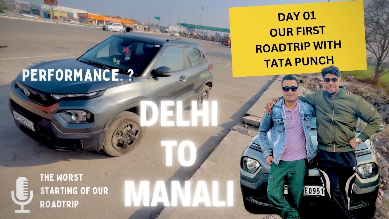 Roadtrip ki Suru me he ho gya nuksaan🤯| Delhi to Manali Roadtrip | First Roadtrip of Our Tata punch