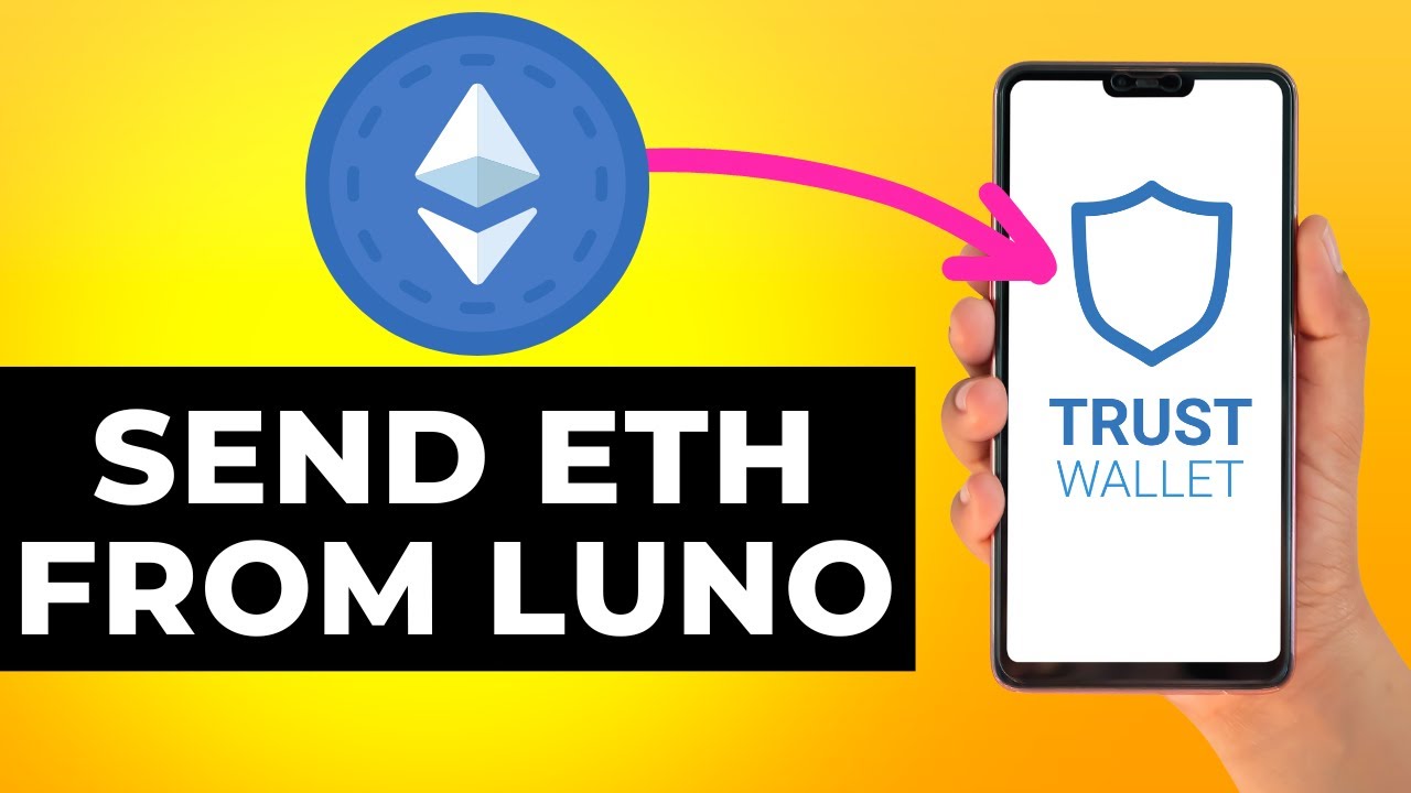 How to Send Ethereum From Luno to Trust Wallet (Step by Step)
