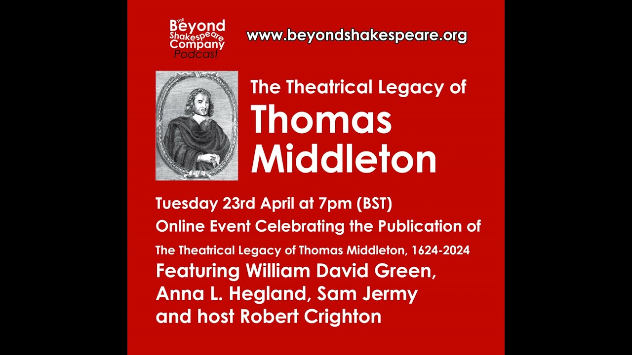 319: Discussing: The Theatrical Legacy of Thomas Middleton