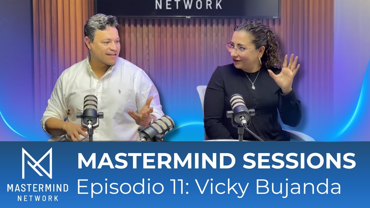 Mastermind Sessions - Episodio 11: Sin miedo y con mentalidad para emprender.