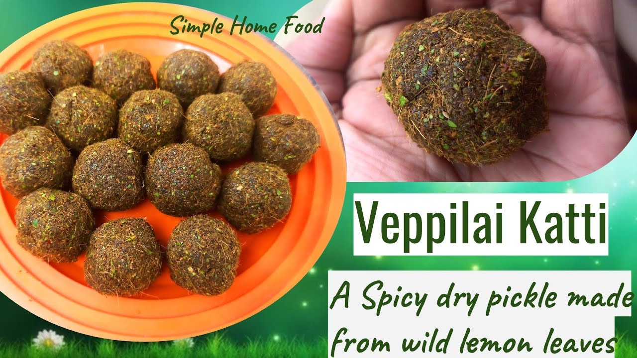 Veppilai Katti - A Spicy Dry Pickle Made from Wild Lemon Leaves | No Oil Used  @Simplehomefood