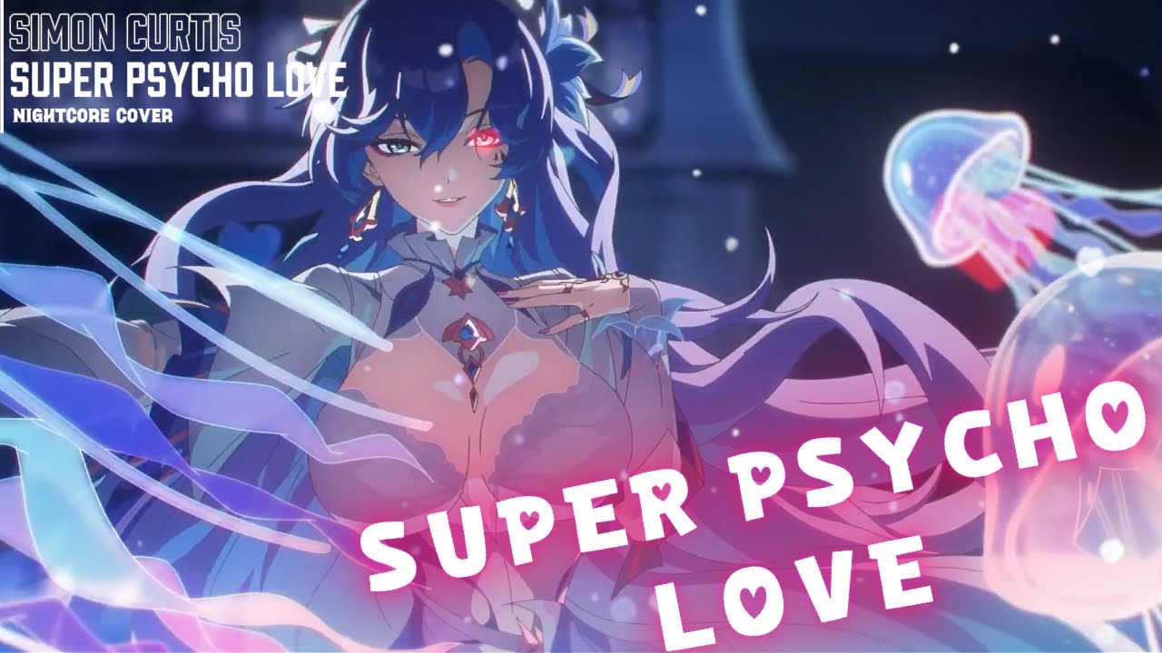 Nightcore - Super Psycho Love (Lyrics)