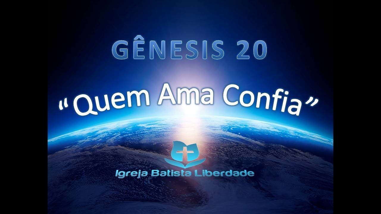 Gênesis 20 | Quem Ama Confia